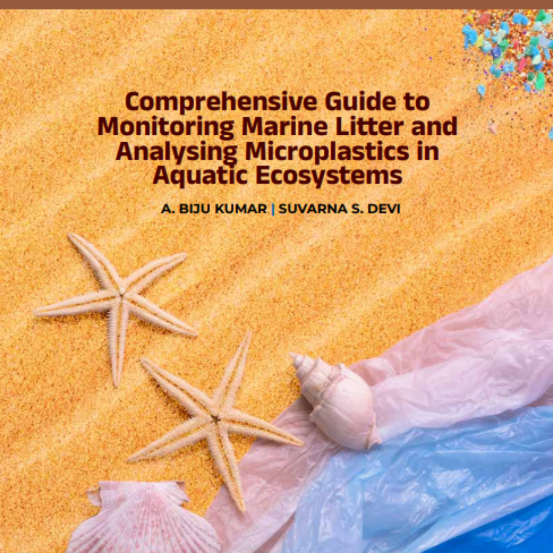 COMPREHENSIVE GUIDE TO MONITORING MARINE LITTER AND ANALYSING MICROPLASTICS IN AQUATIC ECOSYSTEMS